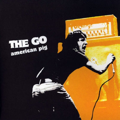 THE GO - American Pig