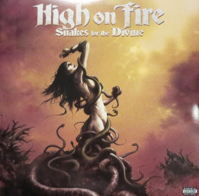 HIGH ON FIRE - Snakes For The Divine