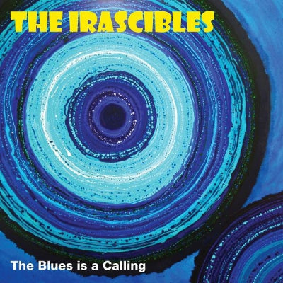 THE IRASCIBLES - The Blues Is A Calling