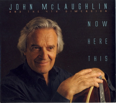 JOHN MCLAUGHLIN AND THE 4TH DIMENSION - Now Here This