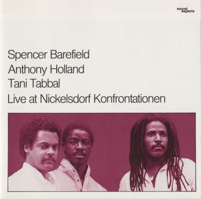 SPENCER BAREFIELD / ANTHONY HOLLAND / TANI TABBAL - Live At Nickelsdorf Konfrontationen