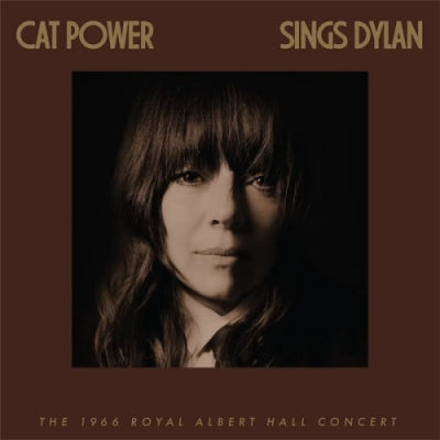 CAT POWER - Cat Power Sings Dylan: The 1966 Royal Albert Hall Concert