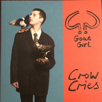 GOAT GIRL - Crow Cries / Mighty Despair