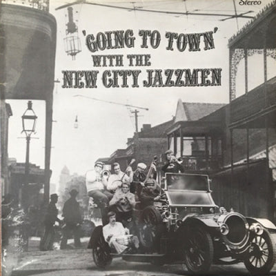 NEW CITY JAZZMEN - Going To Town With New City Jazzmen