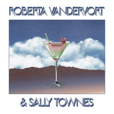 ROBERTA VANDERVORT & SALLY TOWNES - Roberta Vandervort & Sally Townes