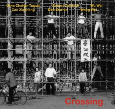 URNA CHAHAR-TUGCHI, ROBERT ZOLLITSCH, WU WEI, CAO XIAOHONG, DINO DORNIS, WANG WEI - Crossing